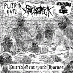 PUTRID EVIL / SACROFUCK / EXECUTION OF LIGHT - Putrid Graveyard Hordes
